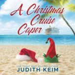 A Christmas Cruise Caper, Judith Keim