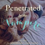 Penetrated by the Vampire, Darcy Rose