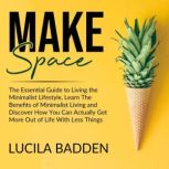 Make Space, Lucila Badden