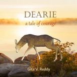 Dearie A Tale of Courage, Gita V. Reddy