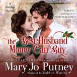 The Best Husband Money Can Buy A Holiday Novella, Mary Jo Putney
