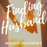 Finding a Husband, Mollie Mathews