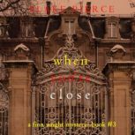 When You're Close (A Finn Wright FBI MysteryBook Three) Digitally narrated using a synthesized voice, Blake Pierce
