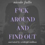 f*ck around and find out, Nicole Falls