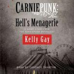 Carniepunk: Hell's Menagerie A Charlie Madigan Short Story, Kelly Gay