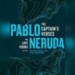The Captains Verses The Love Poems, Pablo Neruda