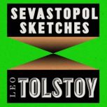 Sevastopol Sketches, Leo Tolstoy