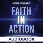 Faith In Action Expanded and Updated for the 21st Century Church, Nora Fozard