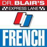 Dr. Blair's Express Lane: French French, Robert Blair