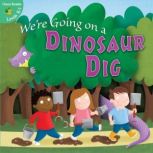 We're Going on a Dinosaur Dig, Anastasia Suen