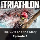 220 Triathlon: The Guts and the Glory Episode 3, Matt Baird