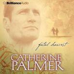 Fatal Harvest, Catherine Palmer