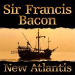 New Atlantis, Francis Bacon