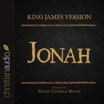 The Holy Bible in Audio - King James Version: Jonah, David Cochran Heath