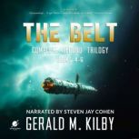 THE BELT : Books 4-6, Gerald M. Kilby