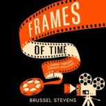Frames of Time A Journey Through Cinematic Evolution