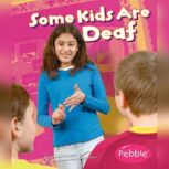 Some Kids Are Deaf, Lola Schaefer