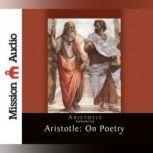 Aristotle: On Poetry, Aristotle
