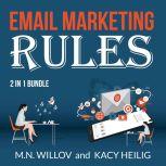 Email Marketing Rules Bundle: 2 in 1 Bundle, Email Marketing Success and Email Marketing Tips, M.N Willov