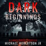Dark Beginnings, Michael Robertson Jr