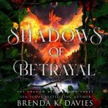 Shadows of Betrayal (The Shadow Realms, Book 3), Brenda K. Davies
