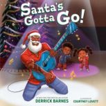 Santa's Gotta Go!, Derrick Barnes