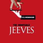 The Inimitable Jeeves, P. G. Wodehouse