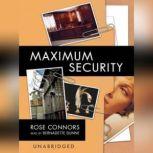 Maximum Security A Mystery, Rose Connors