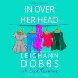In over Her Head, Leighann Dobbs