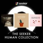 The Seeker Human Collection, Seeker