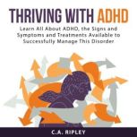 Thriving with ADHD, C.A. Ripley
