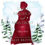 Lord Farleigh and Miss Frost A Regency Romance, Sally Britton