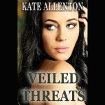 Veiled Threats, Kate Allenton