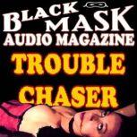 Trouble Chaser Black Mask Audio Magazine, Paul Cain