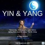 Yin And Yang The Dance Of Life, Dr. Denis McBrinn