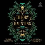 A Theory of Haunting, Sarah Monette