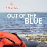 Out of the Blue An Agent Carrie Harris Action Thriller Short Story, GJ Stevens
