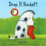 Drop It, Rocket!, Tad Hills