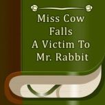 Miss Cow Falls A Victim To Mr. Rabbit, J. C. Harris