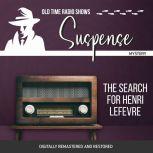 Suspense: The Search for Henri LeFevre, Lucielle Fletcher