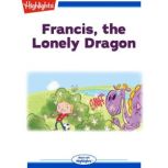 Francis, the Lonely Dragon, Cindy J. Acab