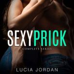 Sexy Prick, Lucia Jordan