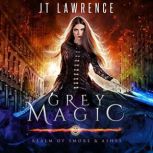 Grey Magic Meet Raven Kane, an Eccentric Hexing-and-Texting Witch, JT Lawrence