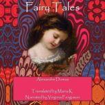 Fairy Tales, Alexandre Dumas