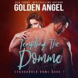 Tempting the Domme, Golden  Angel