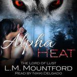 Alpha Heat A Reverse Age-Gap, Enemies-to-Lovers, Paranormal Werewolf Romance, L.M. Mountford