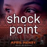 Shock Point, April Henry