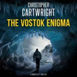 The Vostok Enigma, Christopher Cartwright