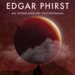 Edgar Phirst An Interplanetary Psychodrama, Geries Shaheen