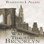 A Walk Through Brooklyn, Rashaun J. Allen